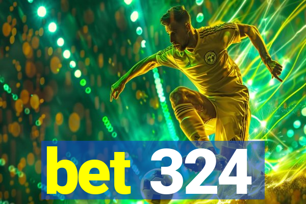 bet 324